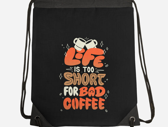 Too Short For Bad Coffee