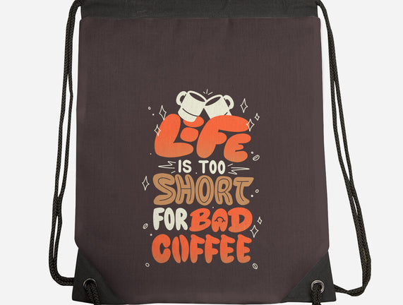 Too Short For Bad Coffee