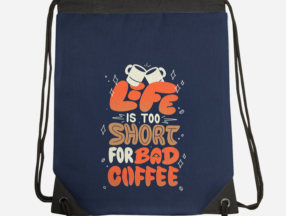 Too Short For Bad Coffee