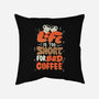 Too Short For Bad Coffee-None-Non-Removable Cover w Insert-Throw Pillow-tobefonseca