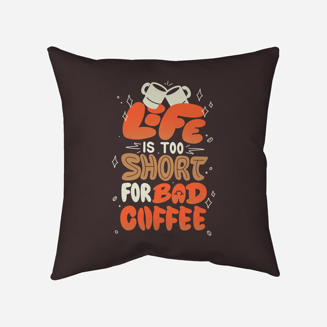 Too Short For Bad Coffee-None-Removable Cover w Insert-Throw Pillow-tobefonseca