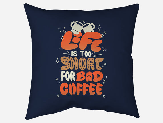 Too Short For Bad Coffee