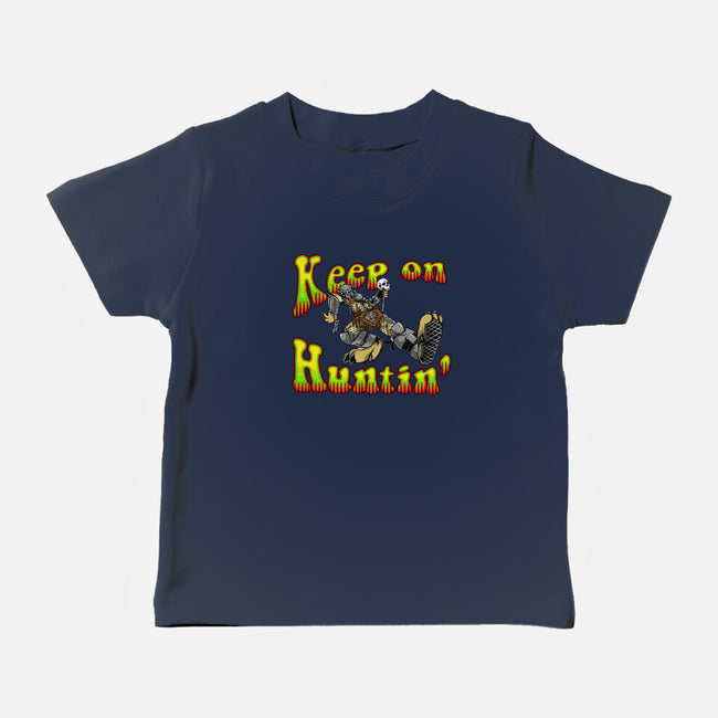 Keep On Huntin-Baby-Basic-Tee-joerawks