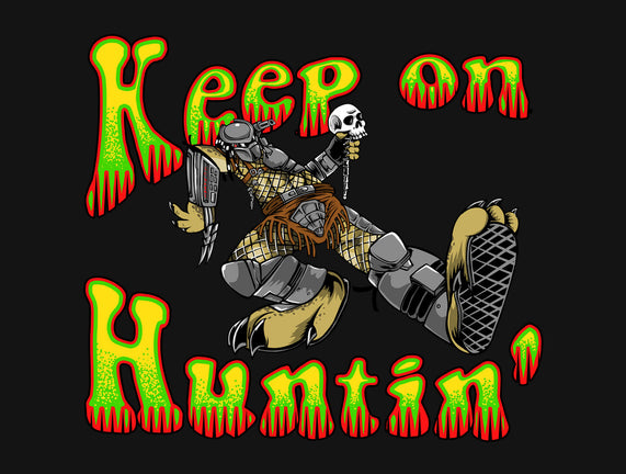 Keep On Huntin