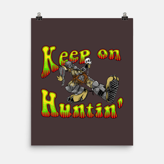 Keep On Huntin-None-Matte-Poster-joerawks