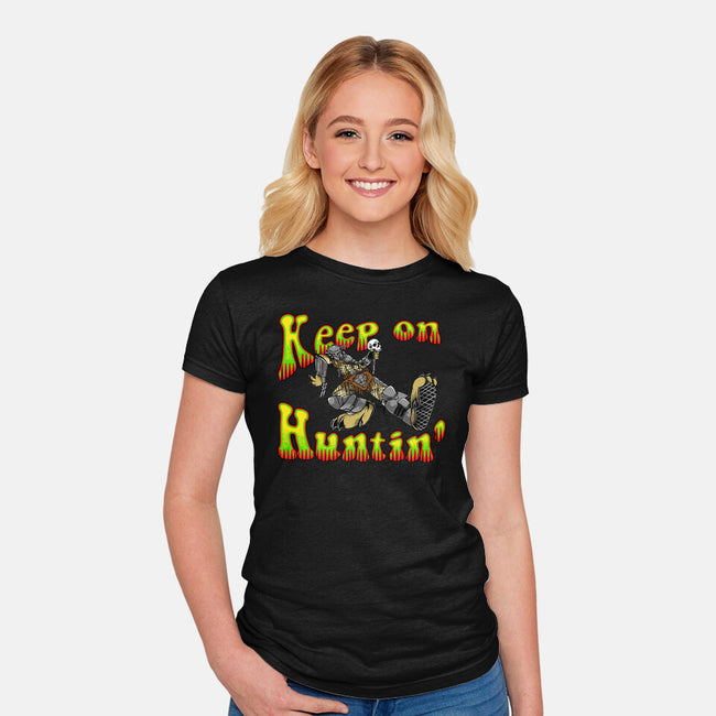 Keep On Huntin-Womens-Fitted-Tee-joerawks