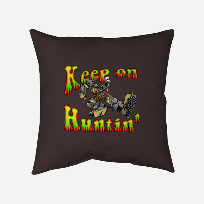 Keep On Huntin-None-Removable Cover-Throw Pillow-joerawks