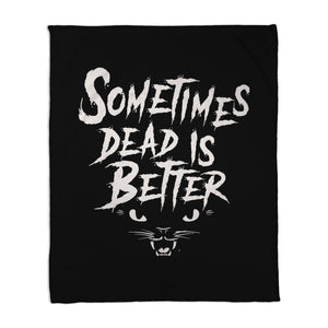 Dead Is Better