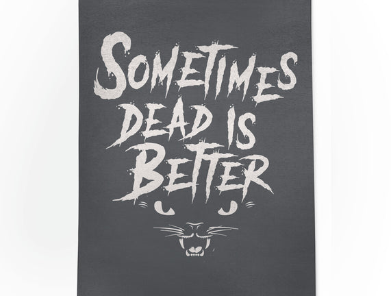 Dead Is Better