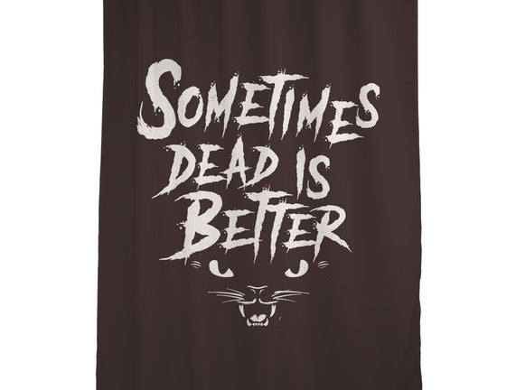 Dead Is Better