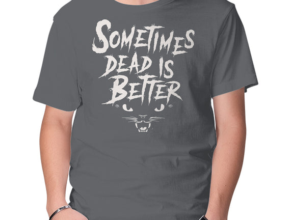 Dead Is Better