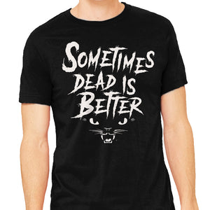 Dead Is Better