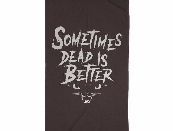 Dead Is Better