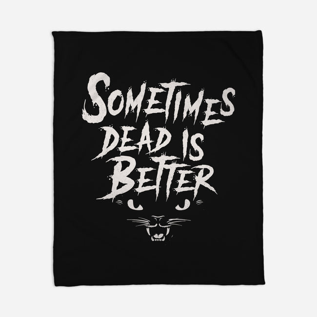 Dead Is Better-None-Fleece-Blanket-Nemons