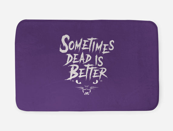 Dead Is Better