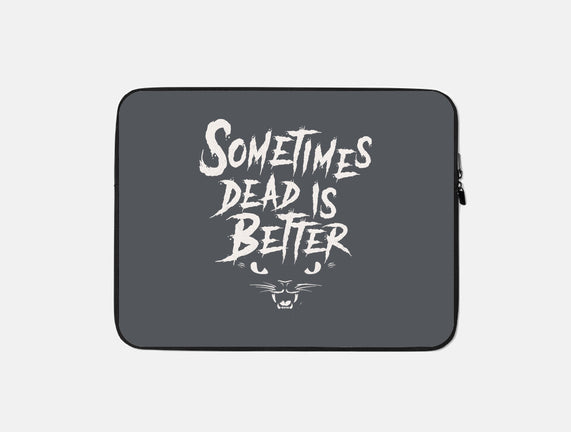 Dead Is Better