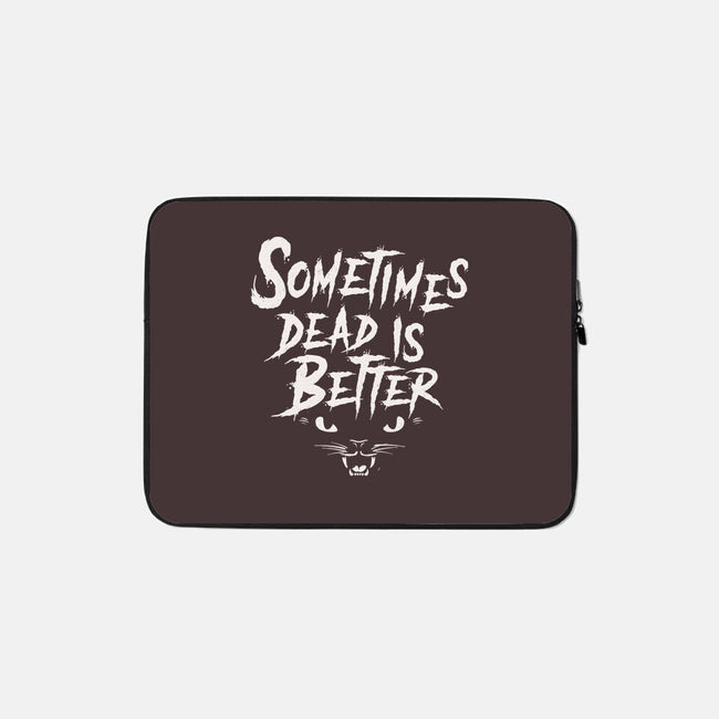 Dead Is Better-None-Zippered-Laptop Sleeve-Nemons