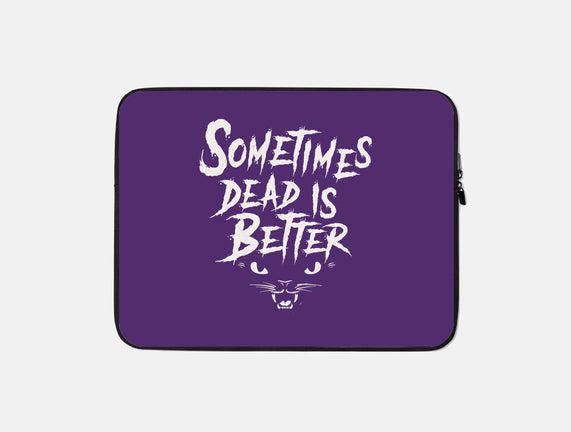 Dead Is Better