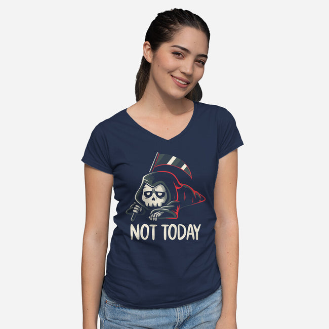 Not Today Death-Womens-V-Neck-Tee-koalastudio