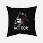 Not Today Death-None-Removable Cover-Throw Pillow-koalastudio