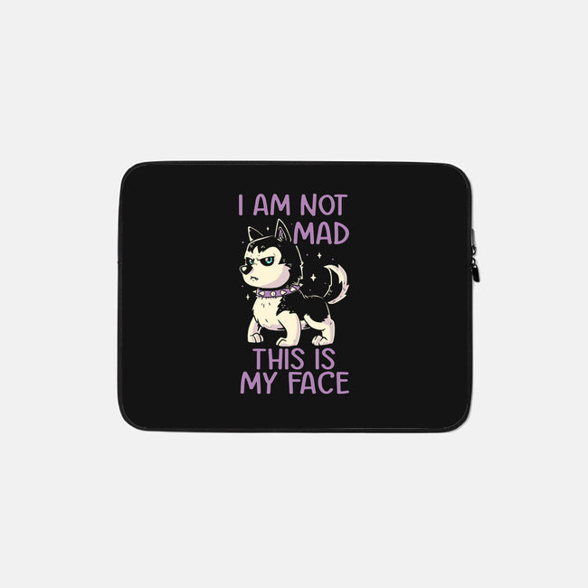 I Am Not Mad This Is My Face-None-Zippered-Laptop Sleeve-koalastudio