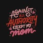 Against All Authority Except My Mom-Womens-Off Shoulder-Sweatshirt-tobefonseca