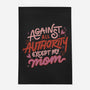 Against All Authority Except My Mom-None-Outdoor-Rug-tobefonseca