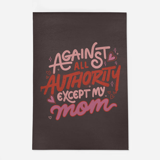 Against All Authority Except My Mom-None-Outdoor-Rug-tobefonseca