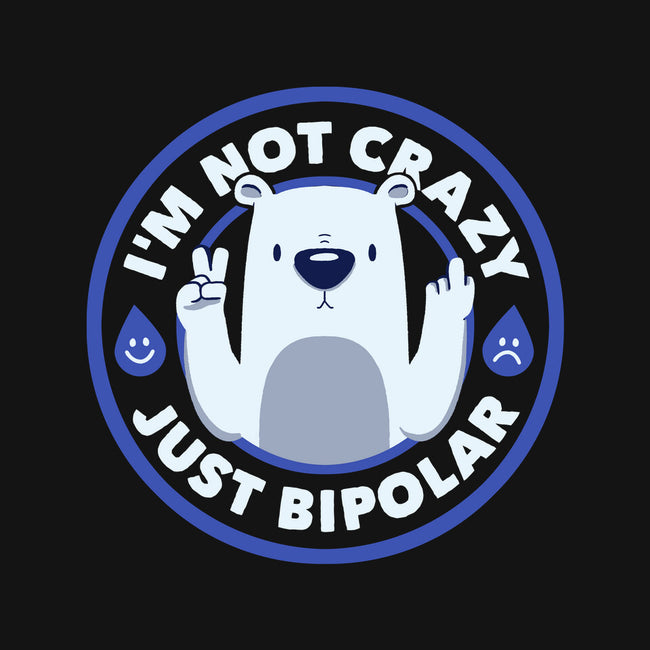 Not Crazy Bipolar Bear-None-Beach-Towel-tobefonseca