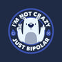 Not Crazy Bipolar Bear-None-Removable Cover-Throw Pillow-tobefonseca