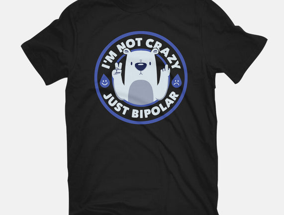 Not Crazy Bipolar Bear