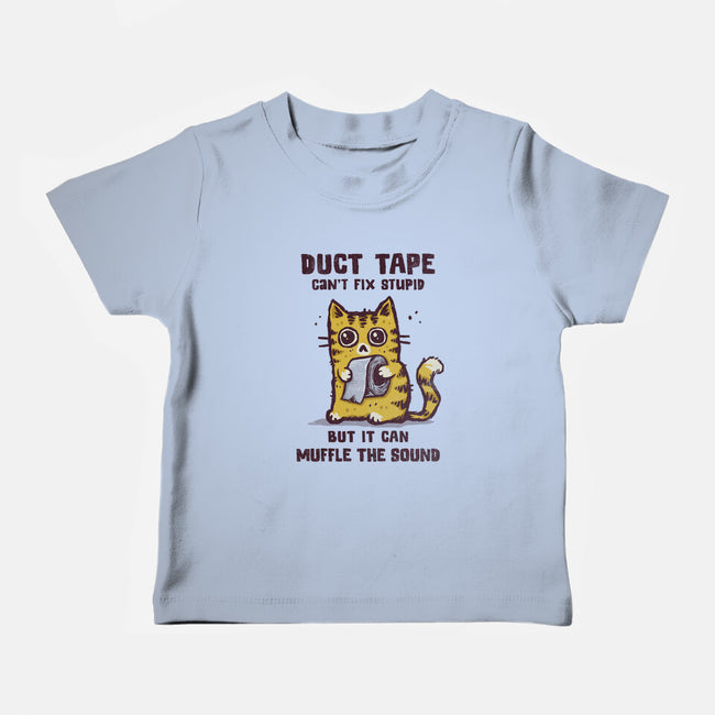 Duct Tape Can Muffle The Sound-Baby-Basic-Tee-kg07