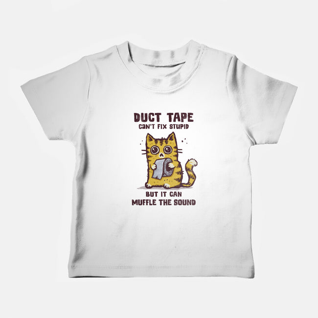 Duct Tape Can Muffle The Sound-Baby-Basic-Tee-kg07