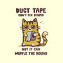 Duct Tape Can Muffle The Sound-None-Matte-Poster-kg07