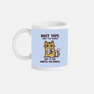Duct Tape Can Muffle The Sound-None-Mug-Drinkware-kg07