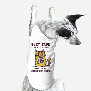 Duct Tape Can Muffle The Sound-Dog-Basic-Pet Tank-kg07