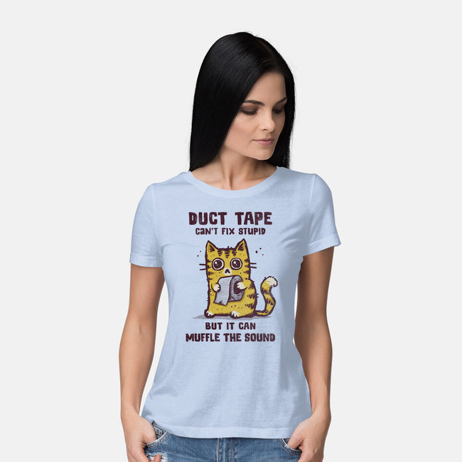 Duct Tape Can Muffle The Sound-Womens-Basic-Tee-kg07