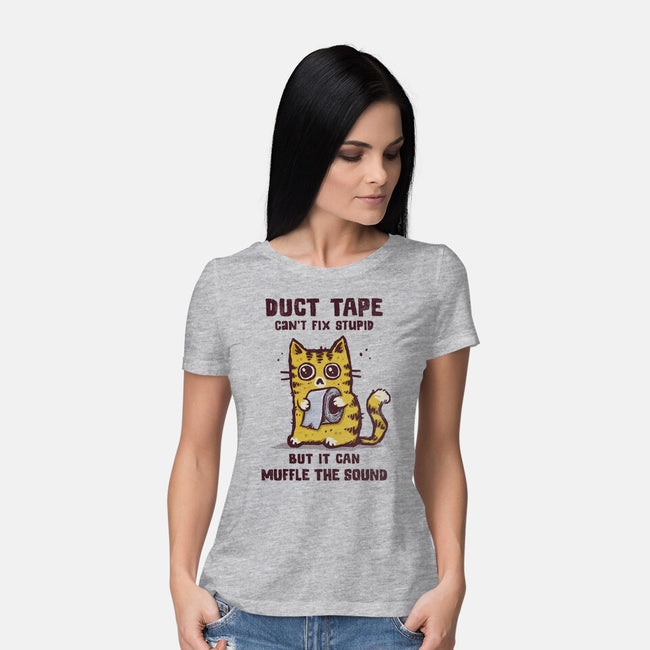 Duct Tape Can Muffle The Sound-Womens-Basic-Tee-kg07