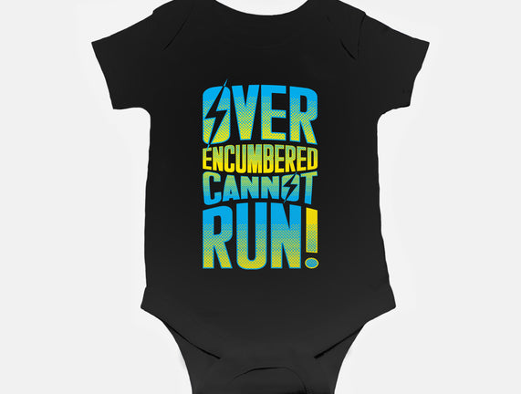 Overencumbered Cannot Run