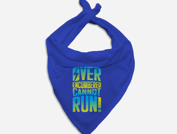 Overencumbered Cannot Run