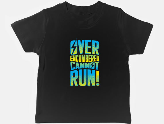 Overencumbered Cannot Run