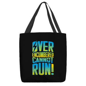 Overencumbered Cannot Run