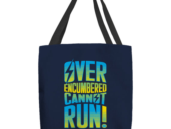 Overencumbered Cannot Run