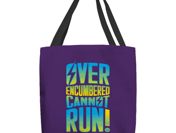 Overencumbered Cannot Run