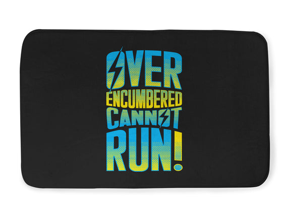 Overencumbered Cannot Run