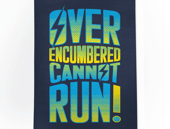 Overencumbered Cannot Run