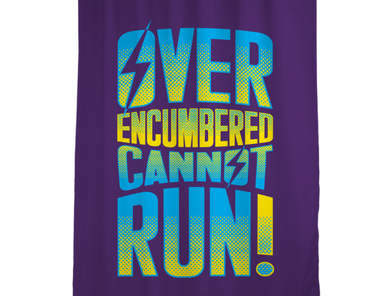 Overencumbered Cannot Run