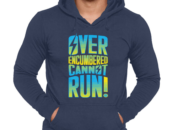 Overencumbered Cannot Run