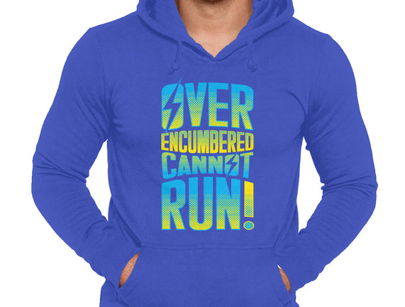 Overencumbered Cannot Run