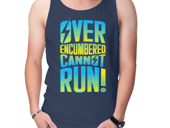 Overencumbered Cannot Run